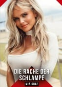 Cover-Bild zum Titel 'Die Rache der Schlampe' von 'Mia Graf'