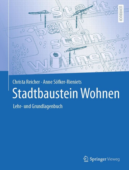 Stadtbaustein Wohnen - Christa Reicher, Anne Söfker-Rieniets