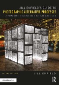 Cover-Bild zum Titel 'Jill Enfield's Guide to Photographic Alternative Processes' von 'Jill Enfield'