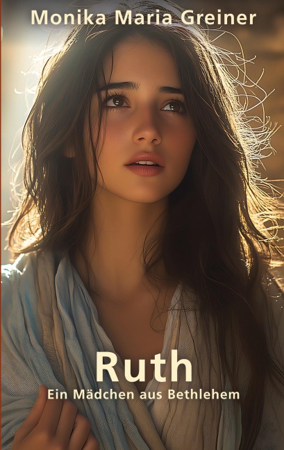 Ruth - Monika Maria Greiner