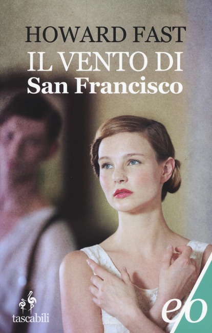 Il vento di San Francisco - Howard Fast