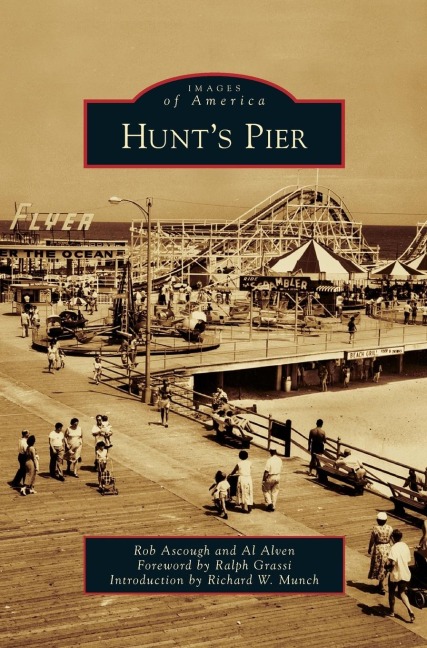 Hunt's Pier - Rob Ascough, Al Alven