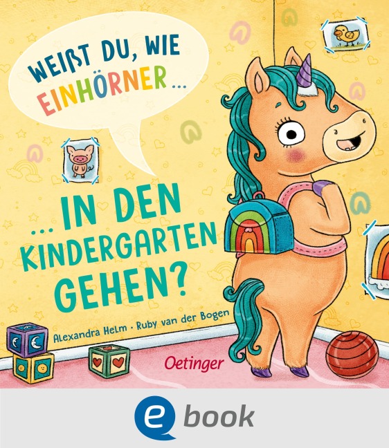 Weißt du, wie Einhörner in den Kindergarten gehen? - Ruby van der Bogen