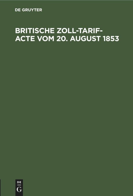 Britische Zoll-Tarif-Acte vom 20. August 1853 - 