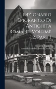Cover-Bild zum Titel 'Dizionario Epigrafico Di Antichità Romane, Volume 2, part 1' von 'Ettore De Ruggiero, Istituto Italiano Per Storia La Antica'
