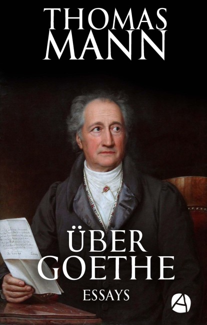 Über Goethe - Thomas Mann