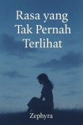 Cover-Bild zum Titel 'Rasa Yang Tak Pernah Terlihat' von 'Zephyra'