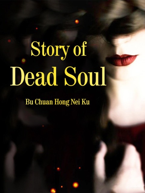Story of Dead Soul - Bu Chuanhongneiku