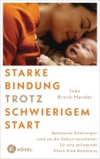 Cover-Bild zum Titel 'Starke Bindung trotz schwierigem Start' von 'Inés Brock-Harder'