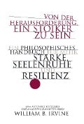 Cover-Bild zum Titel 'Von der Herausforderung, ein Stoiker zu sein' von 'William B. Irvine'