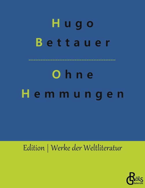Ohne Hemmungen - Hugo Bettauer