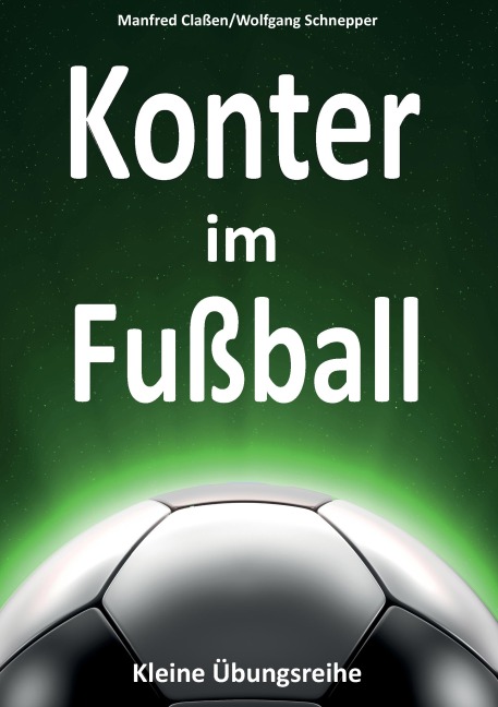 Konter im Fußball - Manfred Claßen, Wolfgang Schnepper