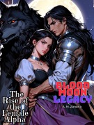 Cover-Bild zum Titel 'Blood Moon Legacy The Rise of the Female Alpha' von 'A. M. Zanoria'