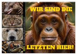Cover-Bild zum Titel 'Wir sind die Letzten hier! Wir sterben aus. Wie du uns helfen kannst! (Wandkalender 2026 DIN A2 quer), CALVENDO Monatskalender' von 'Fred Schimak'