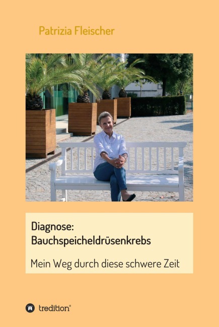 Diagnose: Bauchspeicheldrüsenkrebs - Patrizia Fleischer