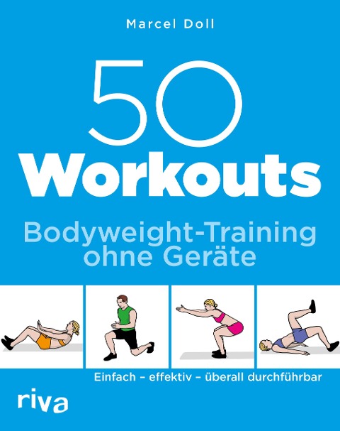 50 Workouts - Bodyweight-Training ohne Geräte - Marcel Doll