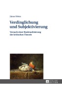 Cover-Bild zum Titel 'Verdinglichung und Subjektivierung' von 'János Weiss'