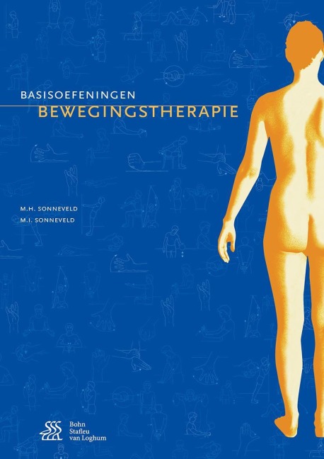 Basisoefeningen Bewegingstherapie - M. I. Sonneveld, M. H. Sonneveld