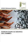 Cover-Bild zum Titel 'Songes dans le souffle des ombres' von 'Kendzi Mohammed Kaddour'