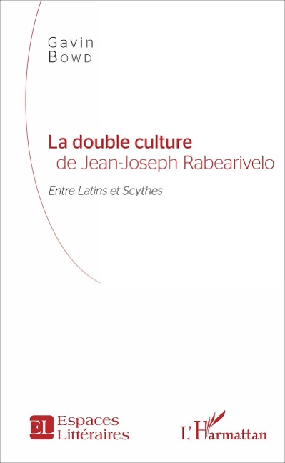 La double culture de Jean-Joseph Rabearivelo - Gavin Bowd