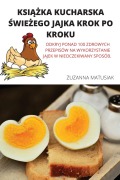 Cover-Bild zum Titel 'KSI¿¿KA KUCHARSKA ¿WIE¿EGO JAJKA KROK PO KROKU' von 'Zuzanna Matusiak'
