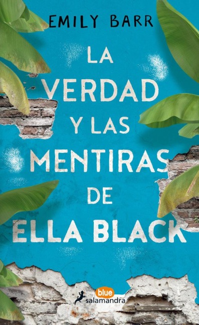 La Verdad Y Las Mentiras de Ella Black / The Truth and Lies of Ella Black - Emily Barr