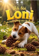 Cover-Bild zum Titel 'Ich bin LONI - Aus dem Tagebuch einer Hundedame' von 'Alice Stern'