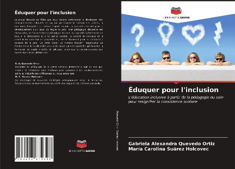 Éduquer pour l'inclusion - Gabriela Alexandra Quevedo Ortiz, María Carolina Suárez Holcovec