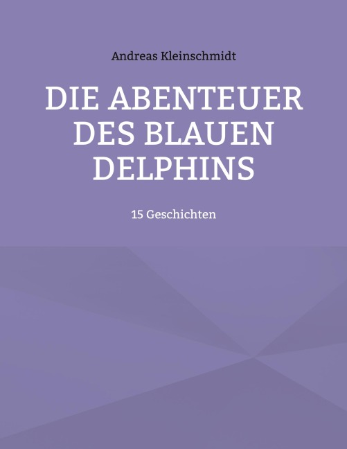 Die Abenteuer des blauen Delphins - Andreas Kleinschmidt