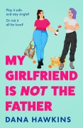 Cover-Bild zum Titel 'My Girlfriend is Not the Father' von 'Dana Hawkins'
