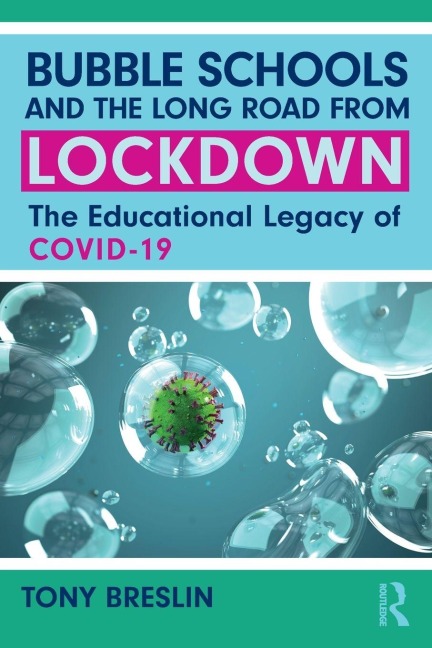 Bubble Schools and the Long Road from Lockdown - Tony Breslin