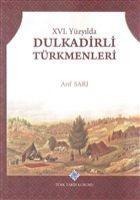 16. Yüzyilda Dulkadirli Türkmenleri - Arif Sari