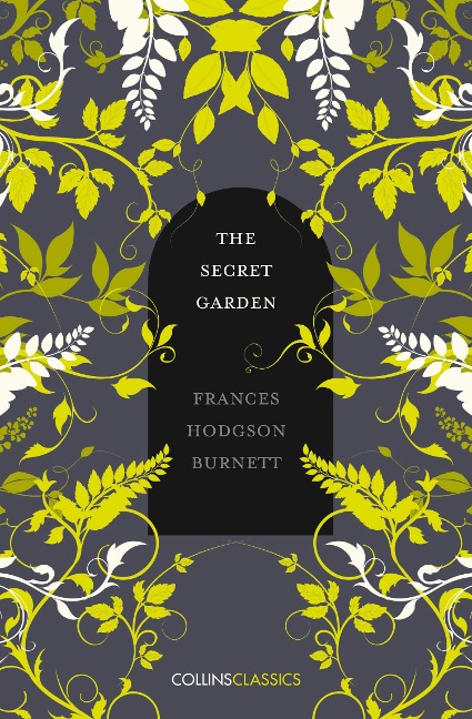 The Secret Garden - Frances Hodgson Burnett