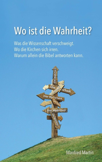 Wo ist die Wahrheit? - Manfred Martin