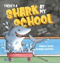 There's a Shark at My School - Sharon Boyce