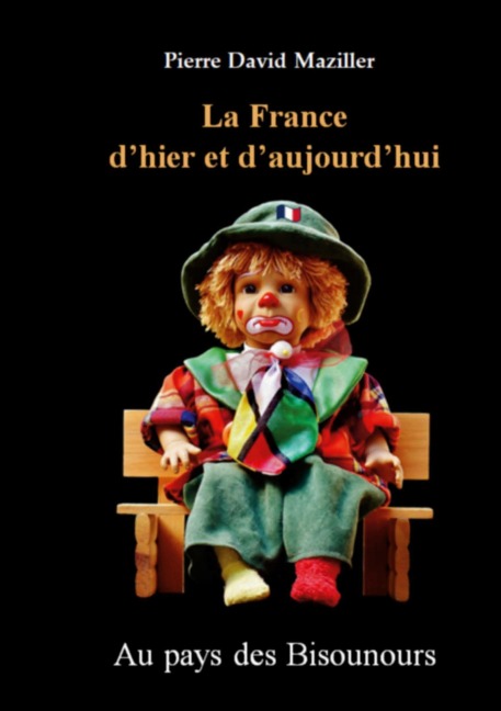 La France d'hier et d'aujourd'hui - Pierre David Maziller