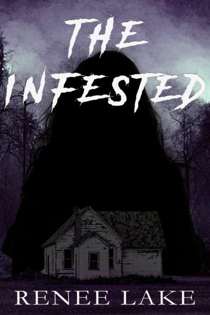 The Infested - Renee Lake