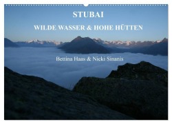 Cover-Bild zum Titel 'STUBAI - Wilde Wasser & Hohe Höhen (Wandkalender 2027 DIN A2 quer), CALVENDO Monatskalender' von 'Bettina Haas Und Nicki Sinanis'