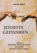 Cover-Bild zum Titel 'JENSEITSGEDANKEN' von 'John W. Dorsch'
