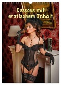 Dessous mit erotischem Inhalt (Wandkalender 2025 DIN A3 hoch), CALVENDO Monatskalender - Docskh Docskh