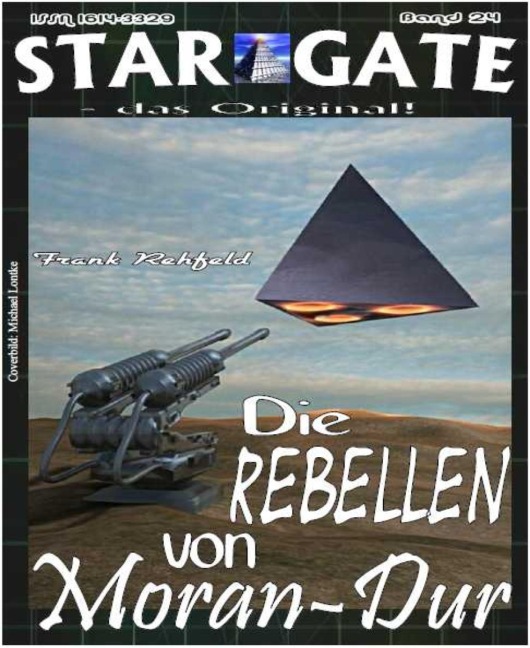 STAR GATE 024: Die Rebellen von Moran-Dur - Frank Rehfeld