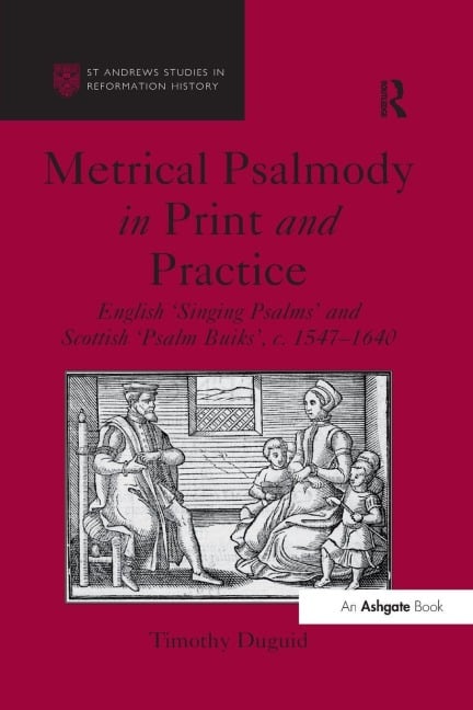 Metrical Psalmody in Print and Practice - Timothy Duguid