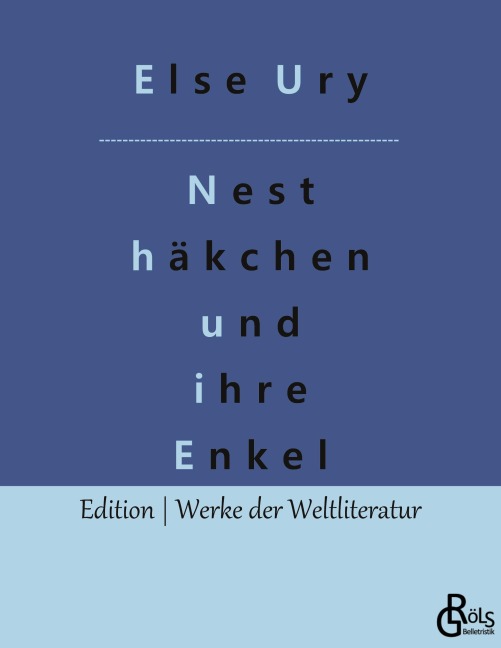 Nesthäkchen und ihre Enkel - Else Ury