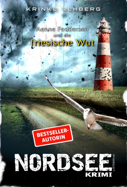NORDSEEKRIMI - Aenne Feddersen und die friessiche Wut: Küstenkrimi - Krinke Rehberg