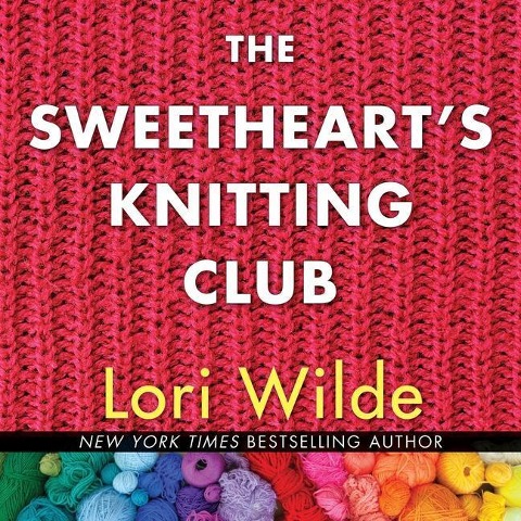 The Sweethearts' Knitting Club - Lori Wilde