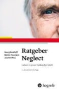 Cover-Bild zum Titel 'Ratgeber Neglect' von 'Georg Kerkhoff, Günter Neumann, Joachim Neu'