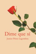 Cover-Bild zum Titel 'Dime que sí' von 'Junior Pérez Lagombra'