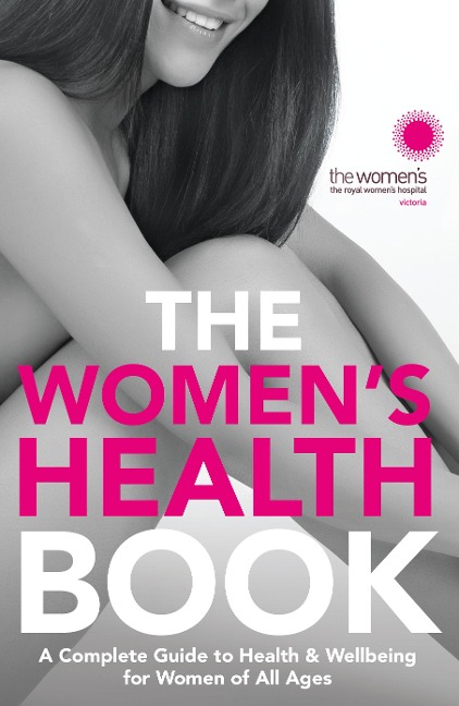 The Women's Health Book - The Royal Women's Hospital