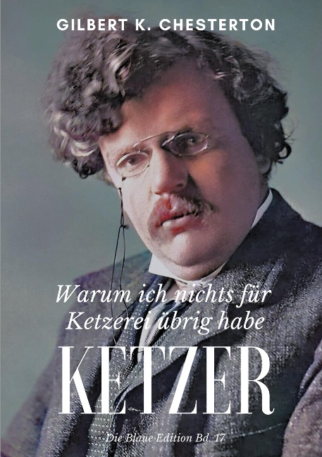 Ketzer - Gilbert K. Chesterton
