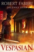 Cover-Bild zum Titel 'Vespasian: Das ewige Feuer' von 'Robert Fabbri'